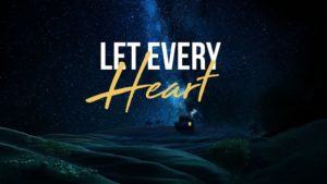 "Let Every Heart"