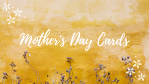 Mother's day cards for kairos prison ministry