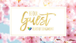 Be our guest at heart of longmont