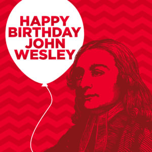 Happy Birthday John Wesley