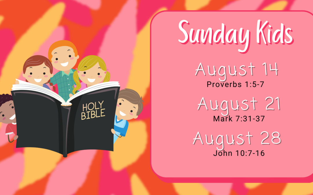 Sunday Kids Return for August!